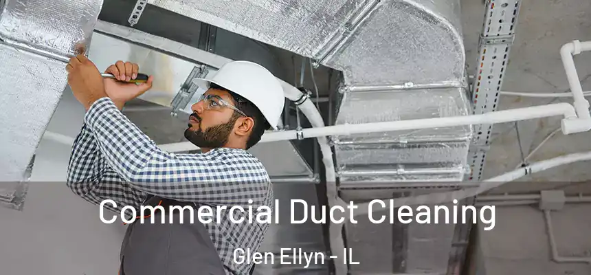  Commercial Duct Cleaning Glen Ellyn - IL