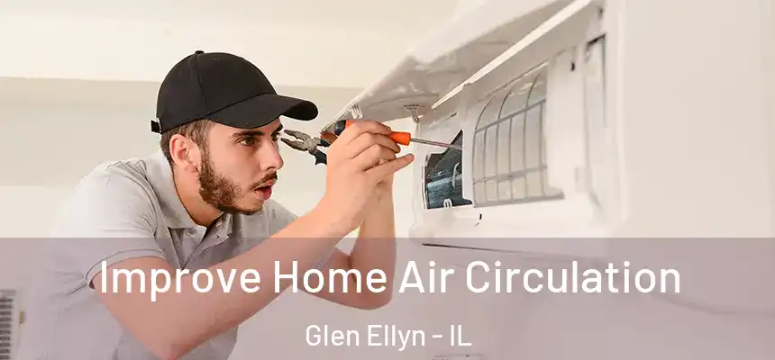  Improve Home Air Circulation Glen Ellyn - IL